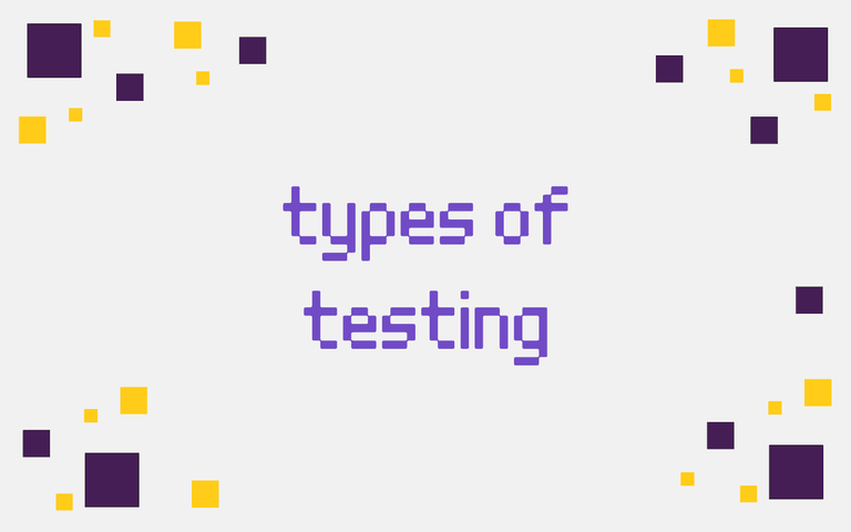 different types of testing