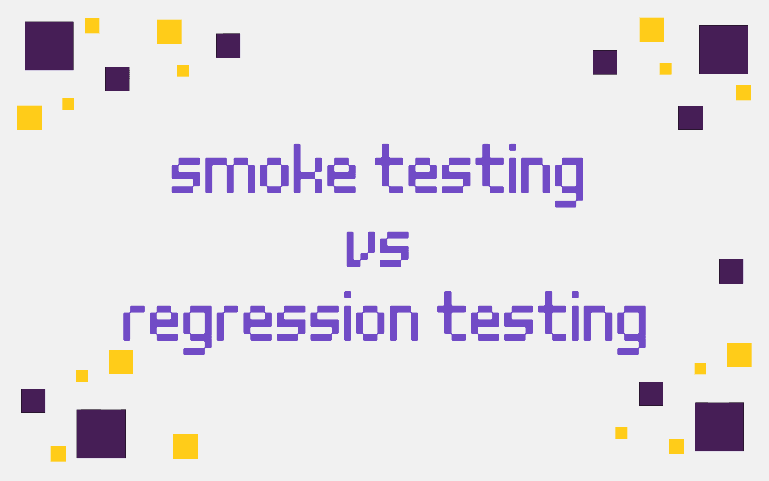 smoke testing vs regression testing