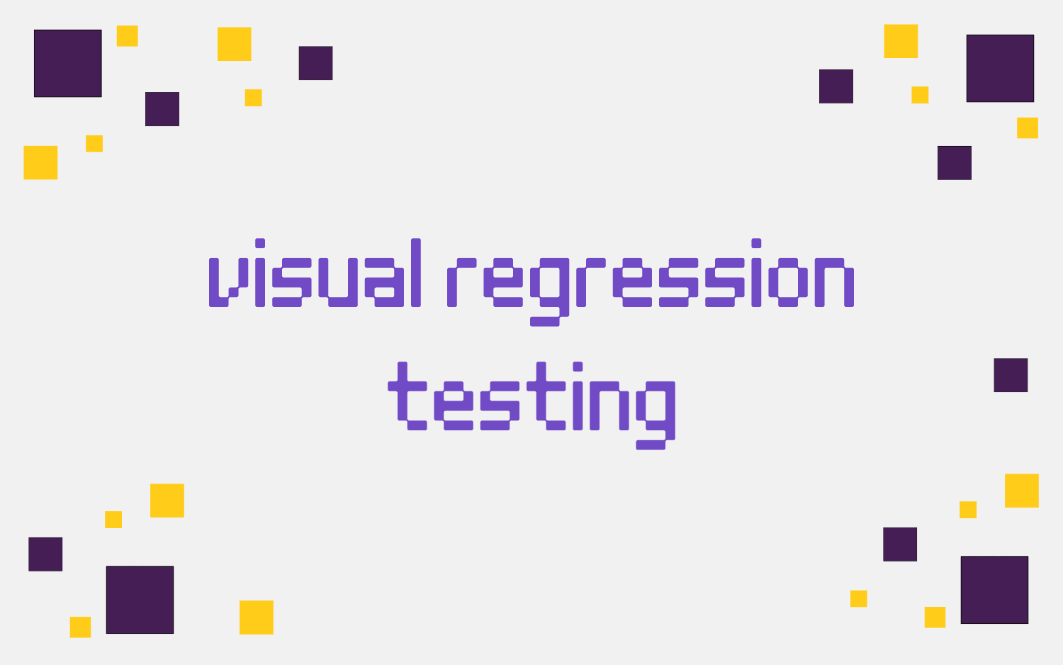 Visual Regression Testing: Catch Bugs Tests Miss