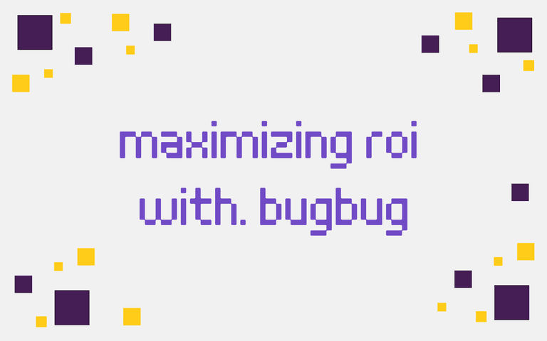 maximizing roi with bugbug