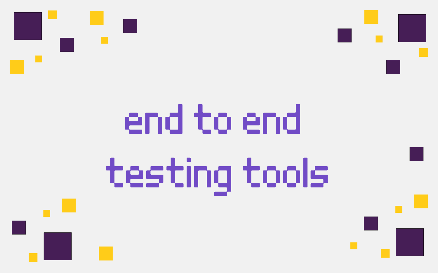 end to end testing tools