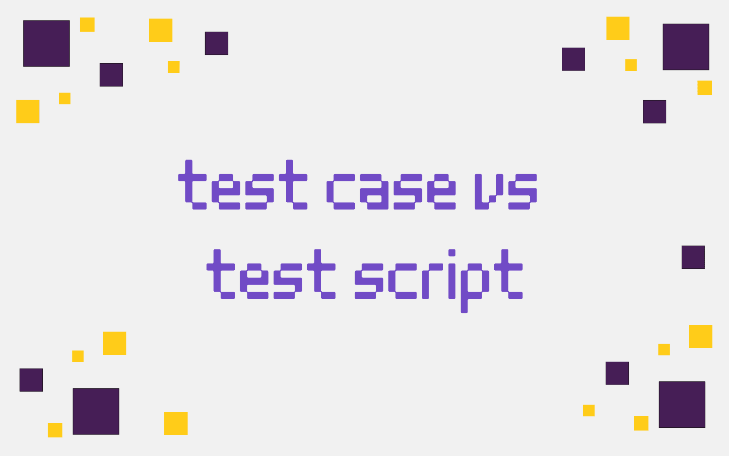 test case vs test script