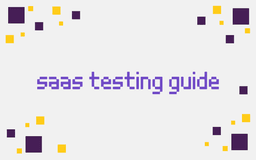 SaaS Testing Guide and Tools