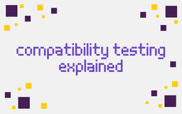 compatibility testing