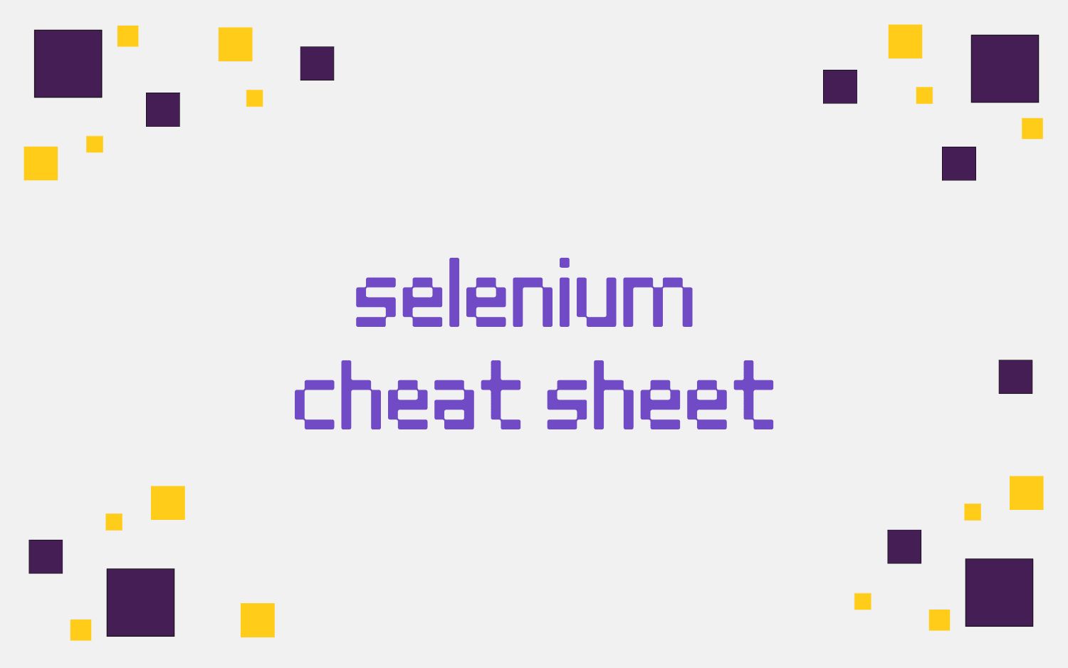 Selenium Cheat Sheet: Commands and Locators