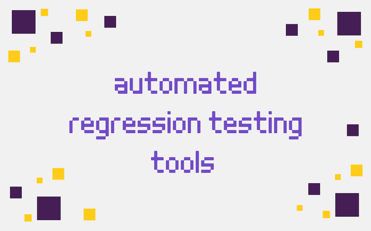 automated regression testing tools 