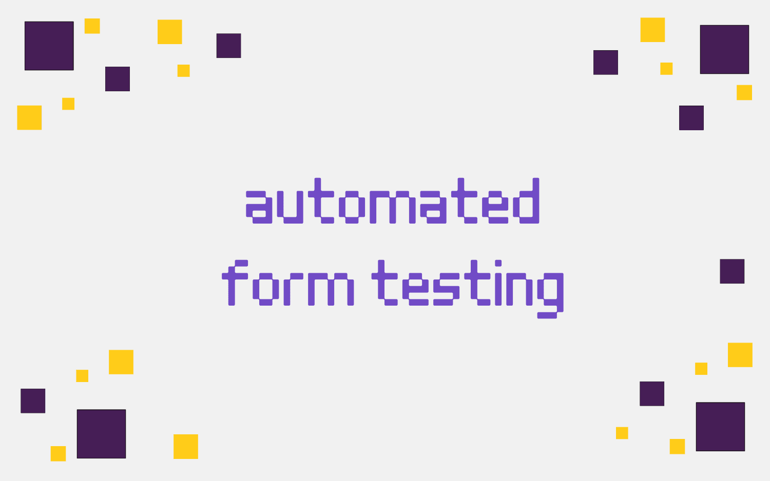 Automated Test Form Example Automated Form Testing: Best Practices