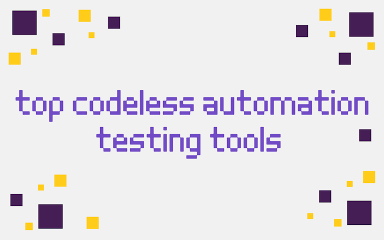 Top 15 Codeless Automation Testing Tools for QA