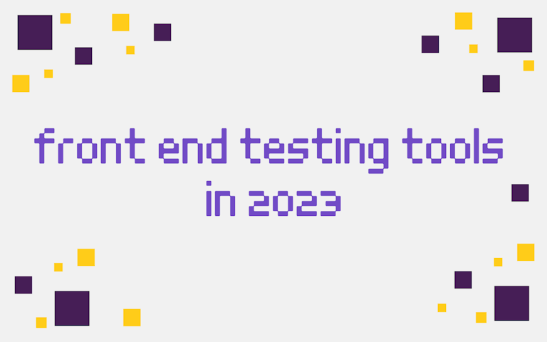Front End Testing Tools in 2023