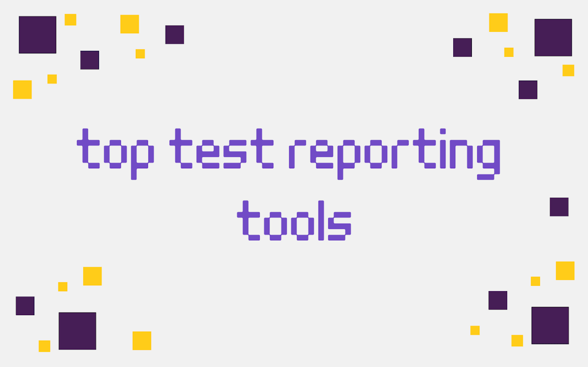 top test reporting tools