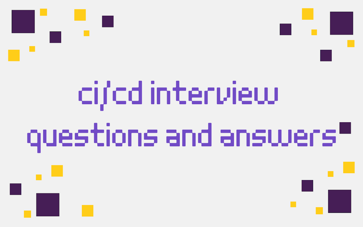 CI/CD Interview Questions and Answers