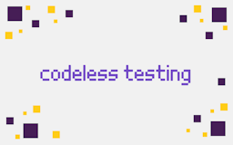 codeless testing