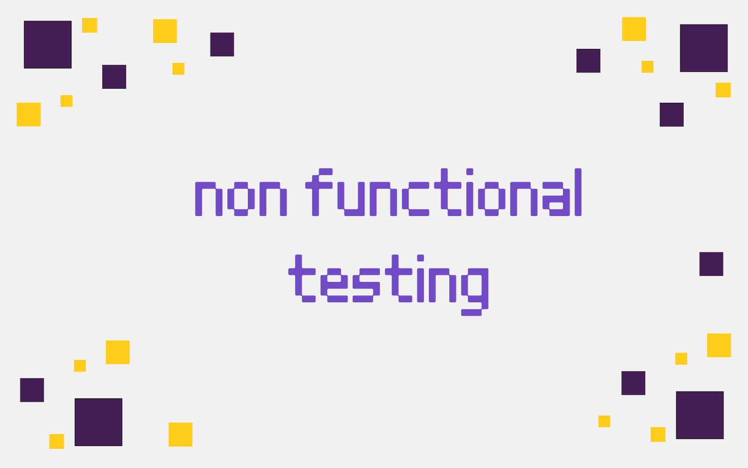 The Ultimate Guide to Non Functional Testing