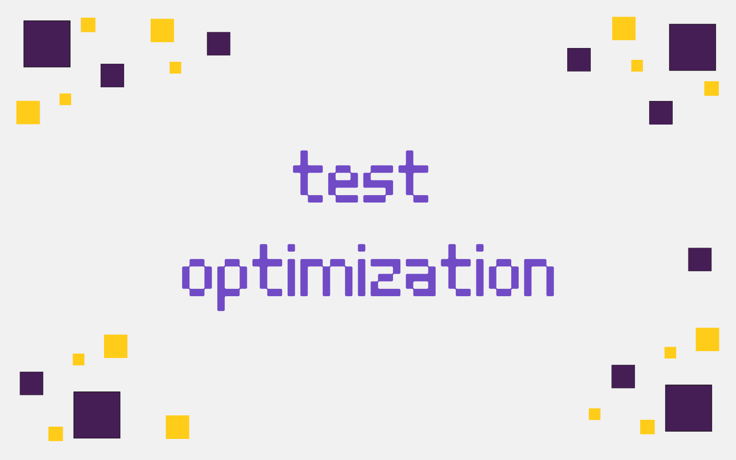 Guide to Test Optimization